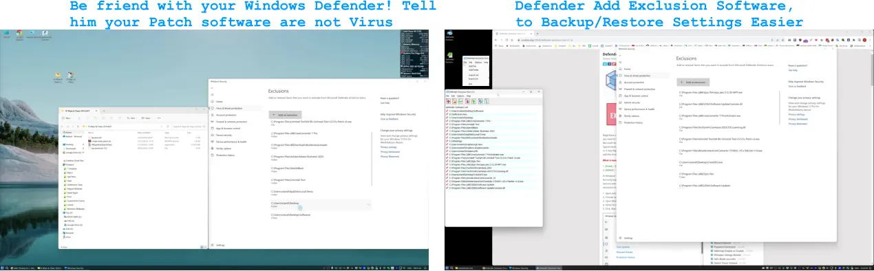 Be friend with your Windows Defender! Tell him your Patch software are not Virus Defender Add Exclusion Software, to Backup/Restore Settings Easier