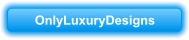 OnlyLuxuryDesigns