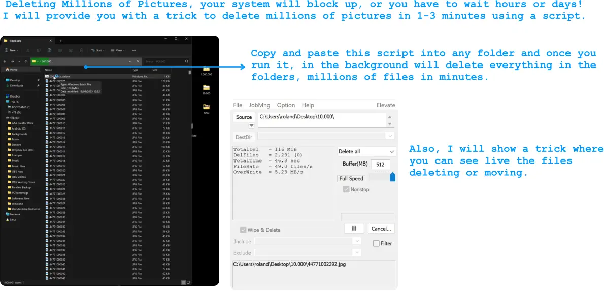 Deleting Millions of Pictures, your system will block up, or you have to wait hours or days! I will provide you with a trick to delete millions of pictures in 1-3 minutes using a script.  Copy and paste this script into any folder and once you run it, in the background will delete everything in the folders, millions of files in minutes.   Also, I will show a trick where you can see live the files deleting or moving.