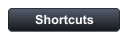 Shortcuts