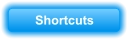 Shortcuts